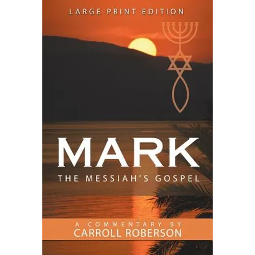 Mark the Messiah's Gospel