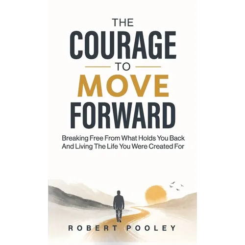 The Courage to Move Forward