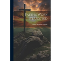 Faith's Work Perfected