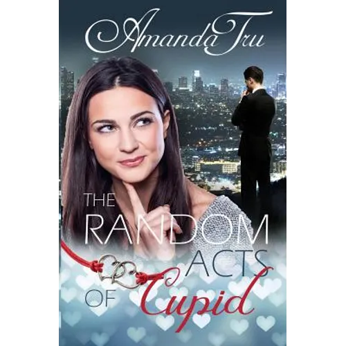 The Random Acts of Cupid