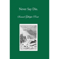 Never Say Die: A Talk with Old Friends