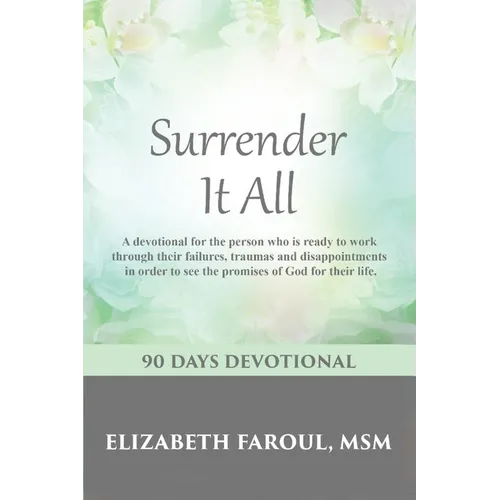 Surrender It All: 90 Days Devotional
