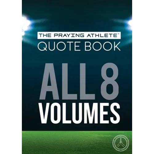 The Praying Athlete Quote Book All 8 Volumes