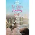 A Tale Of Two Sisters, a Wedding, and a Birth
