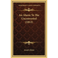 An Alarm To The Unconverted (1812)