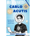 Blessed Carlo Acutis: The Boy Who Showed the World Jesus