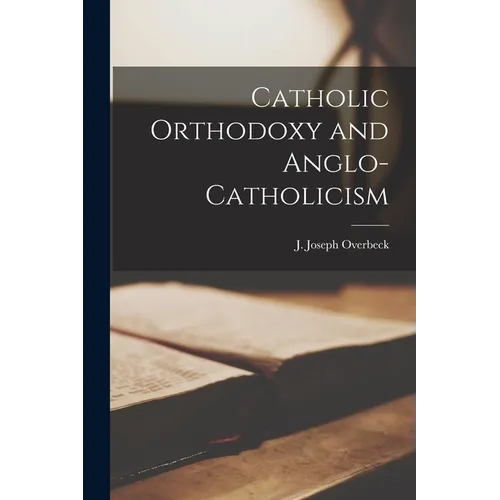 Catholic Orthodoxy and Anglo-Catholicism
