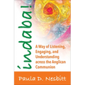 Indaba!: A Way of Listening, Engaging, and Understanding Across the Anglican Communion