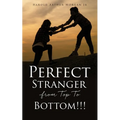Perfect Stranger from Top To Bottom!!!