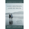 Good Shepherd, Good Husband: Discovering Your Role as a Husband