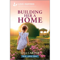 Building Her a Home: An Uplifting Inspirational Romance