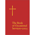 The Book of Occasional Services 2003 Edition