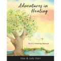Adventures in Healing: An A-Z Healing Manual