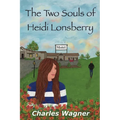 The Two Souls of Heidi Lonsberry