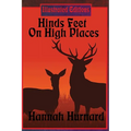 Hinds Feet On High Places (Illustrated Edition): An Illustrated Christian Allegory of Faith, Fear, and Spiritual Transformation