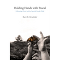 Holding Hands with Pascal: Following Christ with a Special Needs Child
