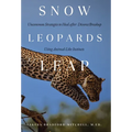 Snow Leopards Leap: Uncommon Strategies to Heal after Divorce/Breakup Using Animal-Like Instincts
