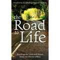 The Road to Life: Reading for Lent and Easter from the Divine Office