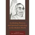 Archbishop Romero and Spiritual Leadership in the Modern World
