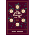 You Will Be Changed Into Me: The Fruits of the Eucharist