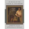 By Means of the Urim & Thummim: Restoring Translation to the Restoration