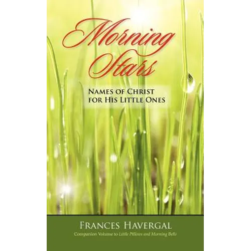 Morning Stars: Names of Christ for His Little Ones