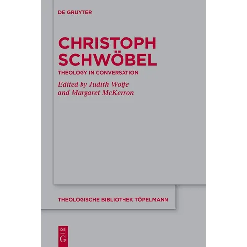 Christoph Schwöbel: Theology in Conversation