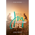 Real Joy for Everyday Life: 100 Daily Devotionals