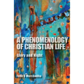 A Phenomenology of Christian Life: Glory and Night