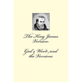 The King James Version: God's Word and the Versions