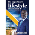 The Opportunity Lifestyle: Principles for Maximizing Your Breakthroughs from God
