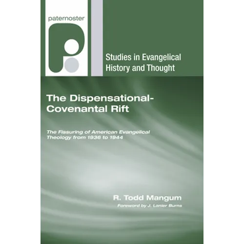 The Dispensational-Covenantal Rift
