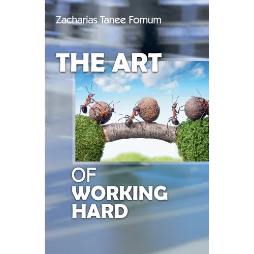 The Art of Working Hard