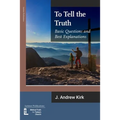 To Tell the Truth: Basic Questions and Best Explanations