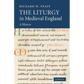 The Liturgy in Medieval England: A History