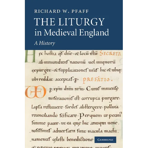 The Liturgy in Medieval England: A History