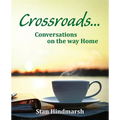 Crossroads: Conversations on the way Home