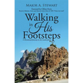 Walking in His Footsteps: A Devotional Journey in the Land of Jesus