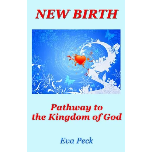 New Birth: Pathway to the Kingdom of God