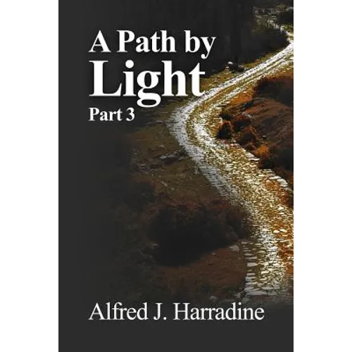 A Path by Light: Part 3