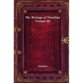 The Writings of Tertullian - Volume III