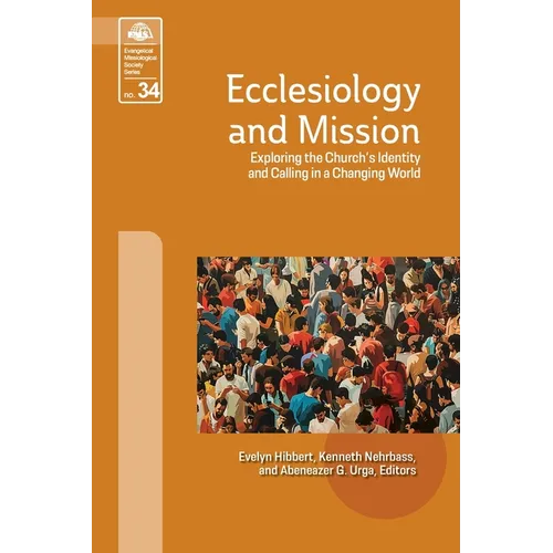 Ecclesiology and Mission: Exploring the Church's Identity and Calling in a Changing World