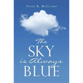 The Sky Is Always Blue