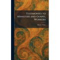 Testimonies to Ministers and Gospel Workers