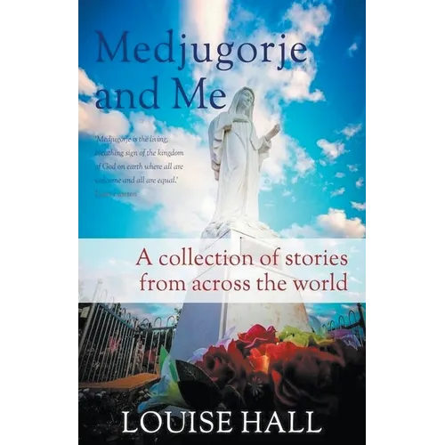 Medjugorje And Me