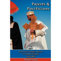 Priests and Politicians: Protestant and Catholic Missions in Orthodox Ethiopia (1830-1868)