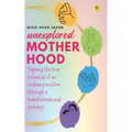 Unexplored Motherhood