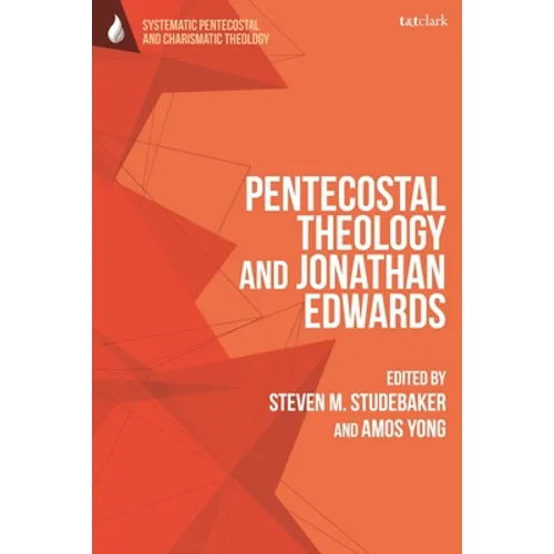 Pentecostal Theology and Jonathan Edwards