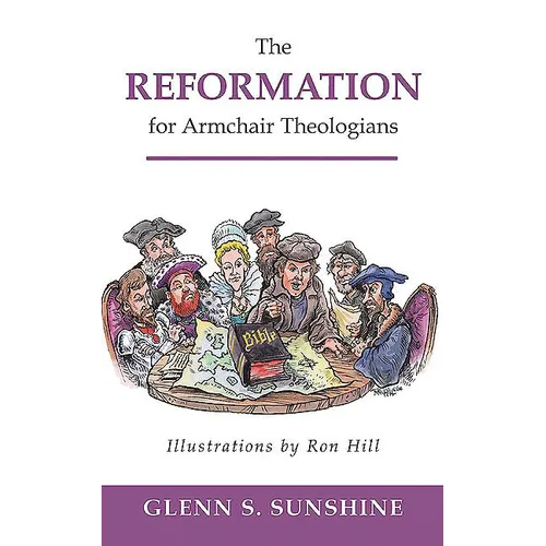 Reformation for Armchair Theologians