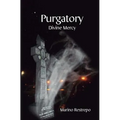 Purgatory: Divine Mercy